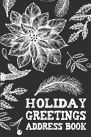 Holiday Greetings Address Book: Organize and Track Christmas and Other Seasonal Greetings Sent and Received 1698322046 Book Cover