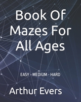 Book Of Mazes For All Ages B0BY1476G9 Book Cover