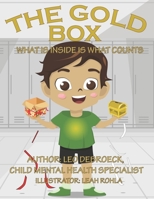 The Gold Box: What is inside is what counts B08ZBJ4PJH Book Cover