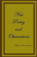 New Poetry and Observations 1092361464 Book Cover