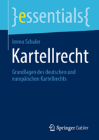 Kartellrecht: Grundlagen Des Deutschen Und Europäischen Kartellrechts 3658447451 Book Cover