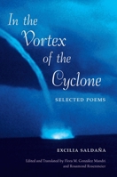 In the Vortex of the Cyclone: Selected Poems by Excilia Saldana: A Bilingual Edition 0813064295 Book Cover