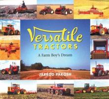 Versatile Tractors: A Farm Boy's Dream 1550464167 Book Cover