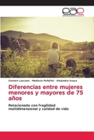 Diferencias entre mujeres menores y mayores de 75 años (Spanish Edition) 6139468523 Book Cover