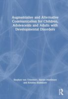 Augmentative and Alternative Communication for Children, Adolescents and Adults with Developmental Disorders 1032481404 Book Cover