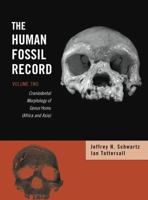 The Human Fossil Record, Craniodental Morphology of Genus i Homo/i (Africa and Asia) (The Human Fossil Record) 0471319287 Book Cover