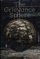 Grievance Sphere B0H5QWZ1DK Book Cover