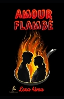 Amour Flambé (Italian Edition) B0DQV1KW43 Book Cover
