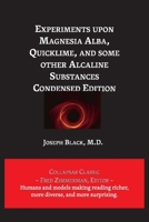 Experiments upon Magnesia Alba, Quicklime, and some other Alcaline Substances (AI Lab for Book-Lovers) 1608883477 Book Cover