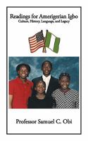 Readings for Amerigerian Igbo: Culture, History, Language, and Legacy 1452097933 Book Cover