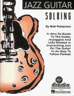 Jazz Guitar Soloing 0793551013 Book Cover