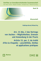 Art. 13 Abs. 2 Des Vertrags Von Aachen - Moglichkeiten, Grenzen Und Anwendung in Der Praxis: Article 13, Par. 2, Du Traite d'Aix-La-Chapelle - ... Et Applications Pratiques 3756003477 Book Cover
