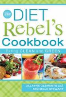 The Diet Rebels Cookbook 1599553619 Book Cover