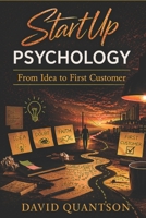 Startup Psychology: From Idea to First Customer B0GY9LB1HT Book Cover