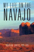 My Life on the Navajo 1491817682 Book Cover