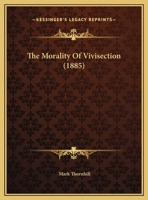 The Morality Of Vivisection 1104315734 Book Cover