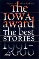 The Iowa Award: The Best Stories, 1991-2000 0877453330 Book Cover
