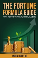 The Fortune Formula Guide B0DYG1KFK6 Book Cover