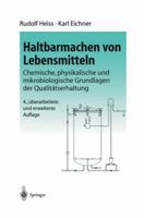 Haltbarmachen Von Lebensmitteln: Chemische, Physikalische Und Mikrobiologische Grundlagen Der Qualitatserhaltung 3642627730 Book Cover