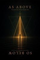 As Above; So Below: Notes from the Library Outside Time 1764676904 Book Cover