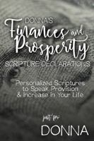 Donna's Finances and Prosperity Scripture Declarations: Personalized Scriptures to Speak Provision & Increase in Your Life (Donna's Personalized Scriptures Set) B0GDQN7WTK Book Cover
