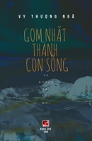 Gom Nhặt Th�nh Con S�ng V� Những B�i Thơ Mới 1989993575 Book Cover