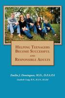 Helping Teenagers Become Successful and Responsible Adults 1519490739 Book Cover