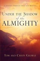 Under the Shadow of the Almighty 1594673306 Book Cover