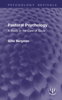 Pastoral Psychology: A Study in the Care of Souls (Psychology Revivals) 103298998X Book Cover