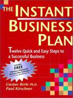 The Instant Business Plan 3rd Edition, Twelve Quick and Easy Steps to a Successful Business ¿ Includes free downloadable MACINTOSH/WINDOWS business plan software 0940673428 Book Cover