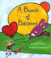 A Bunch of Balloons: A Book - Workbook for Grieving Children 1561230545 Book Cover