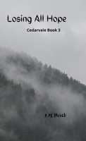 Losing All Hope 1387760734 Book Cover