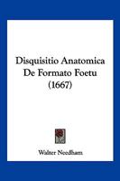 Disquisitio Anatomica De Formato Foetu (1667) 1166175308 Book Cover