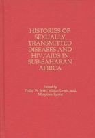 Histories of Sexually Transmitted Diseases and HIV/AIDS in Sub-Saharan Africa (Contributions in Medical Studies) 0313297150 Book Cover