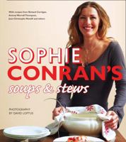 Sophie Conran's Soups and Stews 0007279914 Book Cover