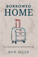 Borrowed Home: How God Cares for Families Who Go B0HH6WQLL5 Book Cover