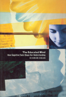 The Educated Mind: How Cognitive Tools Shape Our Understanding 0226190390 Book Cover