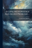 Eclipse Meteorology And Allied Problems ... 1293048577 Book Cover