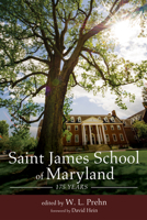 Saint James School of Maryland: 175 Years 1532652607 Book Cover