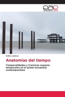 Anatomías del tiempo (Spanish Edition) 6208827167 Book Cover