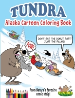 Tundra: Alaska Cartoon Coloring Book 0966503341 Book Cover