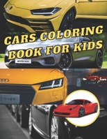 cars coloring book for kids: Dream Cars : A Luxury Cars Coloring Book For Kids, Teens and Adults , Choose And Color Your Dream Super Car B09BGF8TSS Book Cover