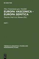 Europa Vasconica - Europa Semitica (Trends in Linguistics. Studies and Monographs) (Trends in Linguistics. Studies and Monographs) 311017054X Book Cover