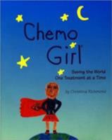 Chemo Girl: Saving the World One Treatment at a Time 0763703141 Book Cover
