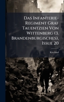 Das Infanterie-Regiment Graf Tauentzien Von Wittenberg (3. Brandenburgisches), Issue 20 (German Edition) 1023921774 Book Cover