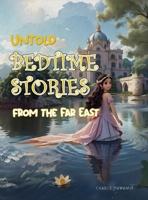 Untold Bedtime Stories: From The Far East 6166083491 Book Cover