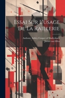 Essai Sur L'usage De La Raillerie 1020969709 Book Cover