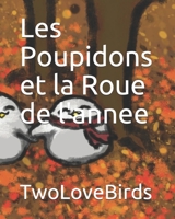 Les Poupidons et la Roue de l'annee B093B239JD Book Cover