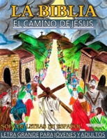 La Biblia El Camino de Jesus: Sopa de Letras con Letra Grande Para Jovenes y Adultos con Portada Hecha a Mano. Conoce la Vida de Jesús y sus Enseñan B0CS5TP7Z1 Book Cover