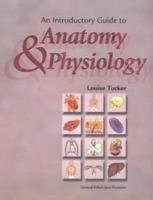 An Introductory Guide to Anatomy & Physiology 1903348005 Book Cover